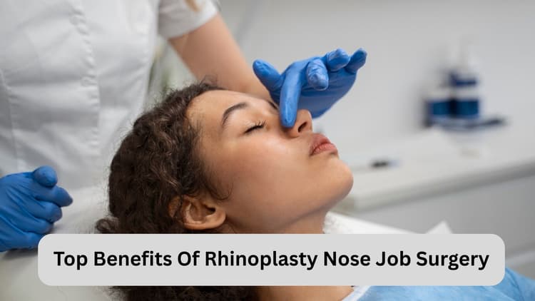 Top-Benefits-of-Rhinoplasty-Nose-Job-Surgery