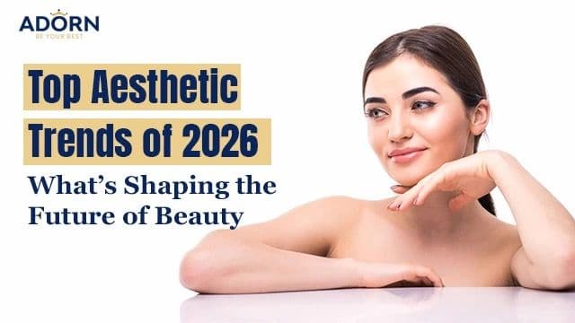 Top Aesthetic Trends of 2026: What’s Shaping the Future of Beauty? Top aesthetic trends in 2026