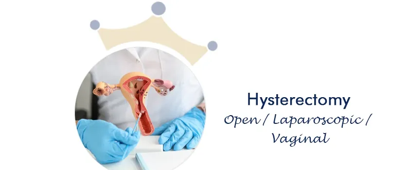 Hysterectomy Ahmedabad Gujarat Laparoscopic open Vaginal